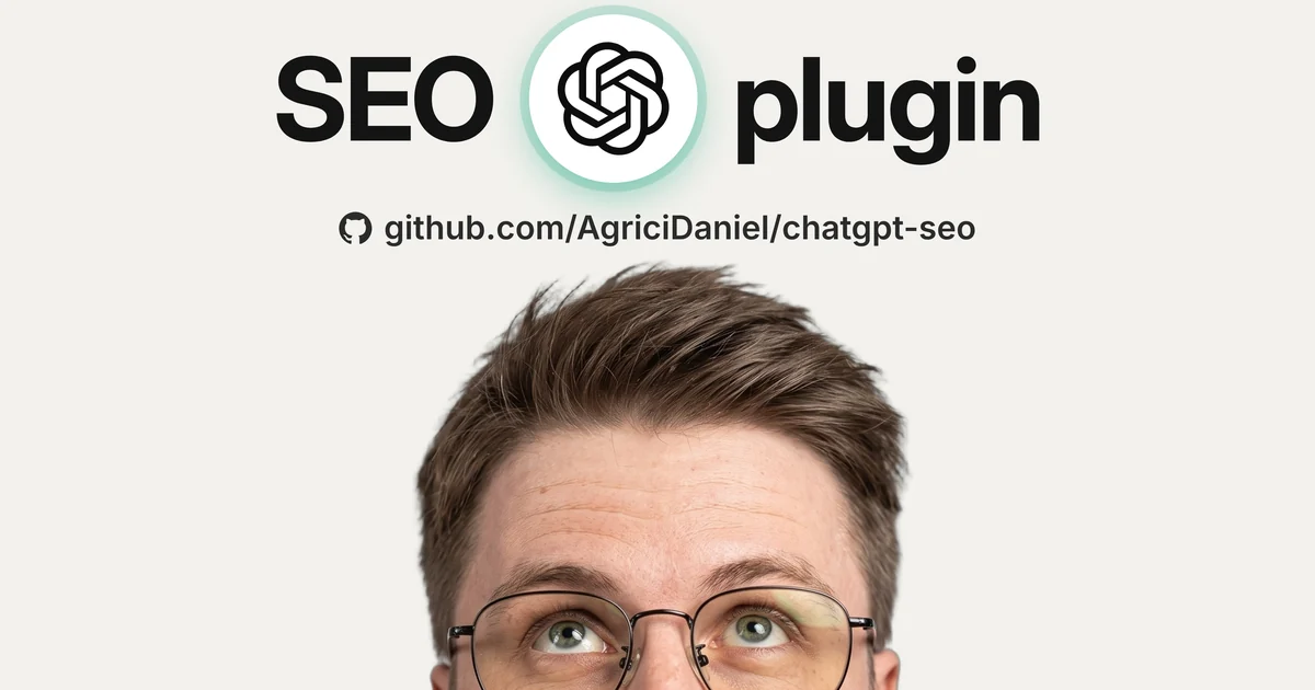 Agrici Daniel looking up at the words SEO plugin with the ChatGPT logo in a white circle, above the address github.com/AgriciDaniel/chatgpt-seo